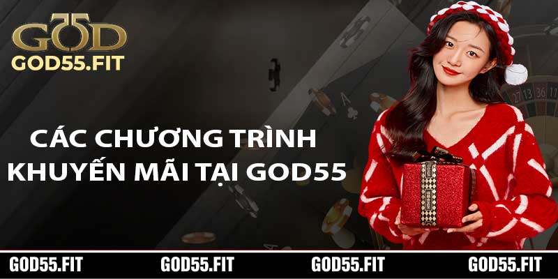 Giới thiệu God55 Với Các Chương Trình Khuyến Mãi