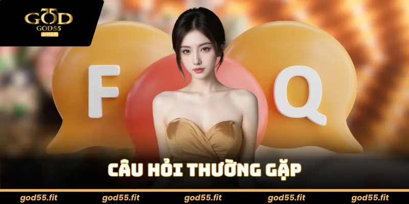 Câu hỏi thường gặp
