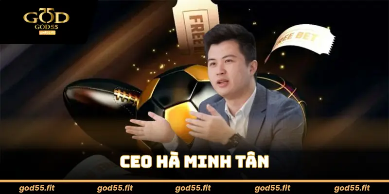 CEO Hà Minh Tân