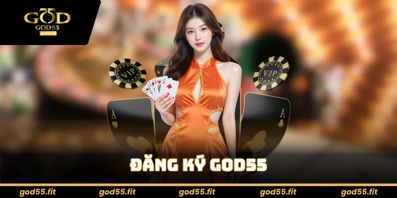 Đăng ký god55