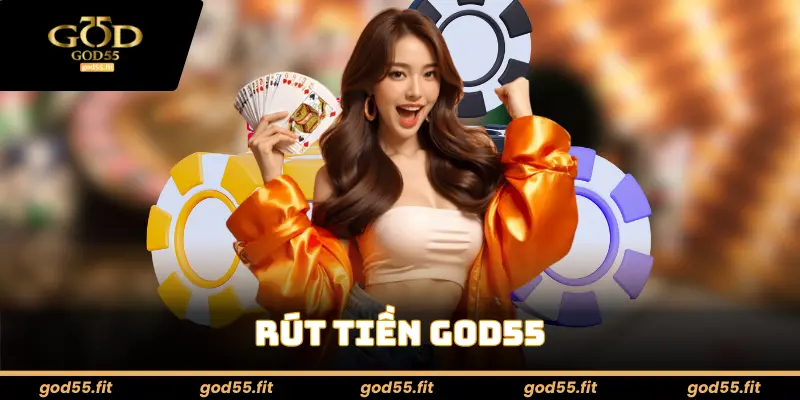 Rút Tiền God55